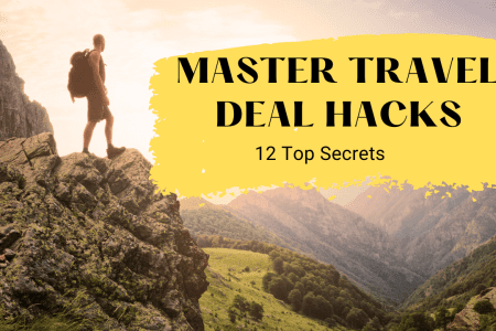 Jetsetter’s Secrets: Master 12 Travel Deal Hacks!