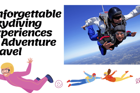 Unforgettable Skydiving Experiences in Adventure Travel