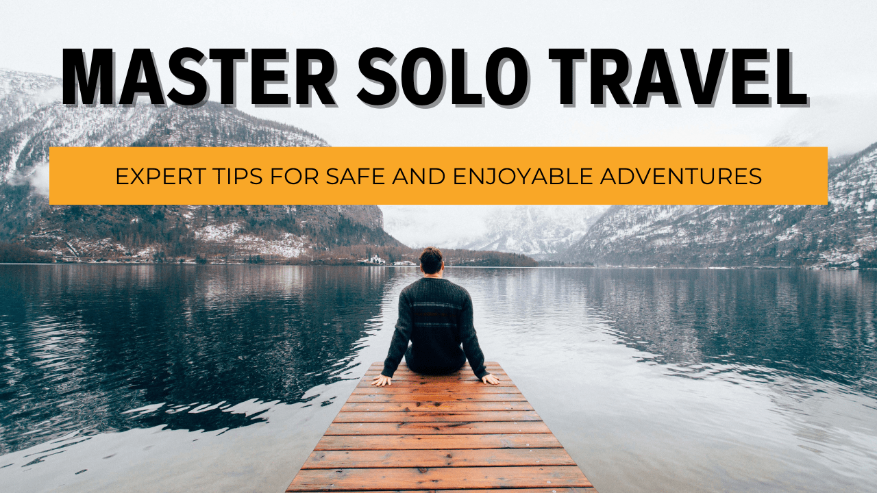 Master Solo Travel